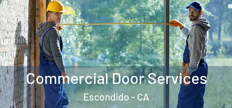 Commercial Door Services Escondido - CA