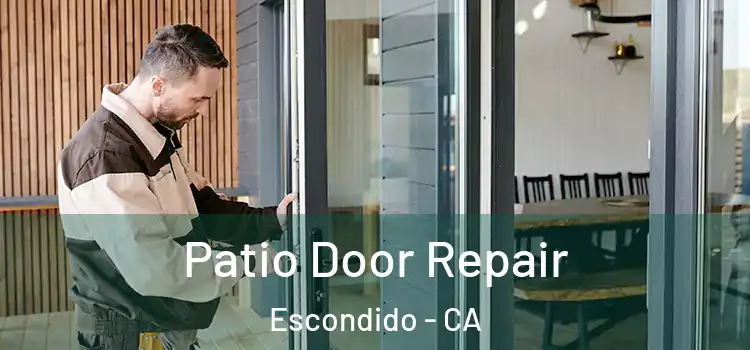 Patio Door Repair Escondido - CA