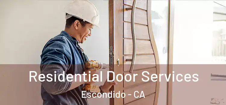 Residential Door Services Escondido - CA